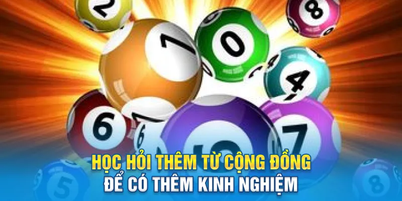 Học hỏi thêm từ cộng đồng để có thêm kinh nghiệm