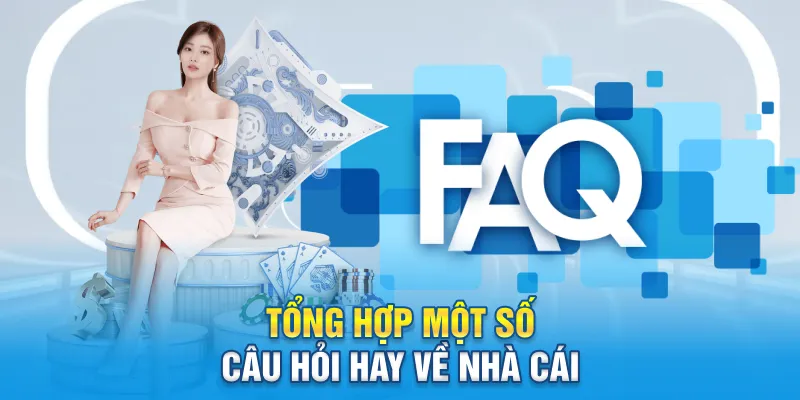 Tổng hợp một số câu hỏi hay về nhà cái